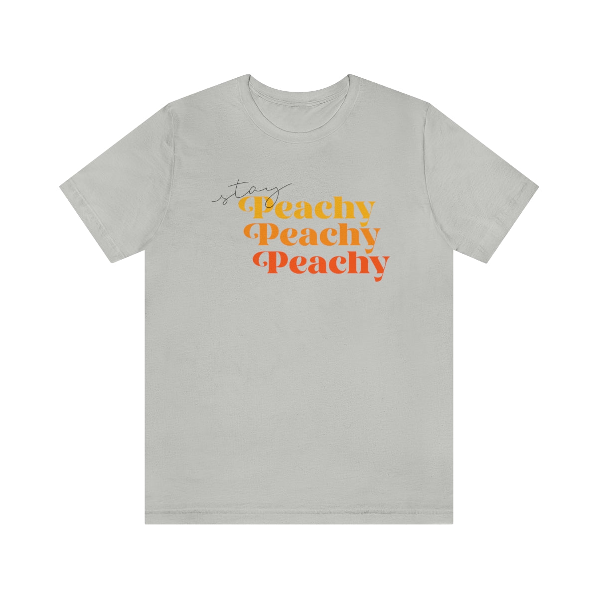 Stay Peachy Unisex Jersey Short Sleeve Tee