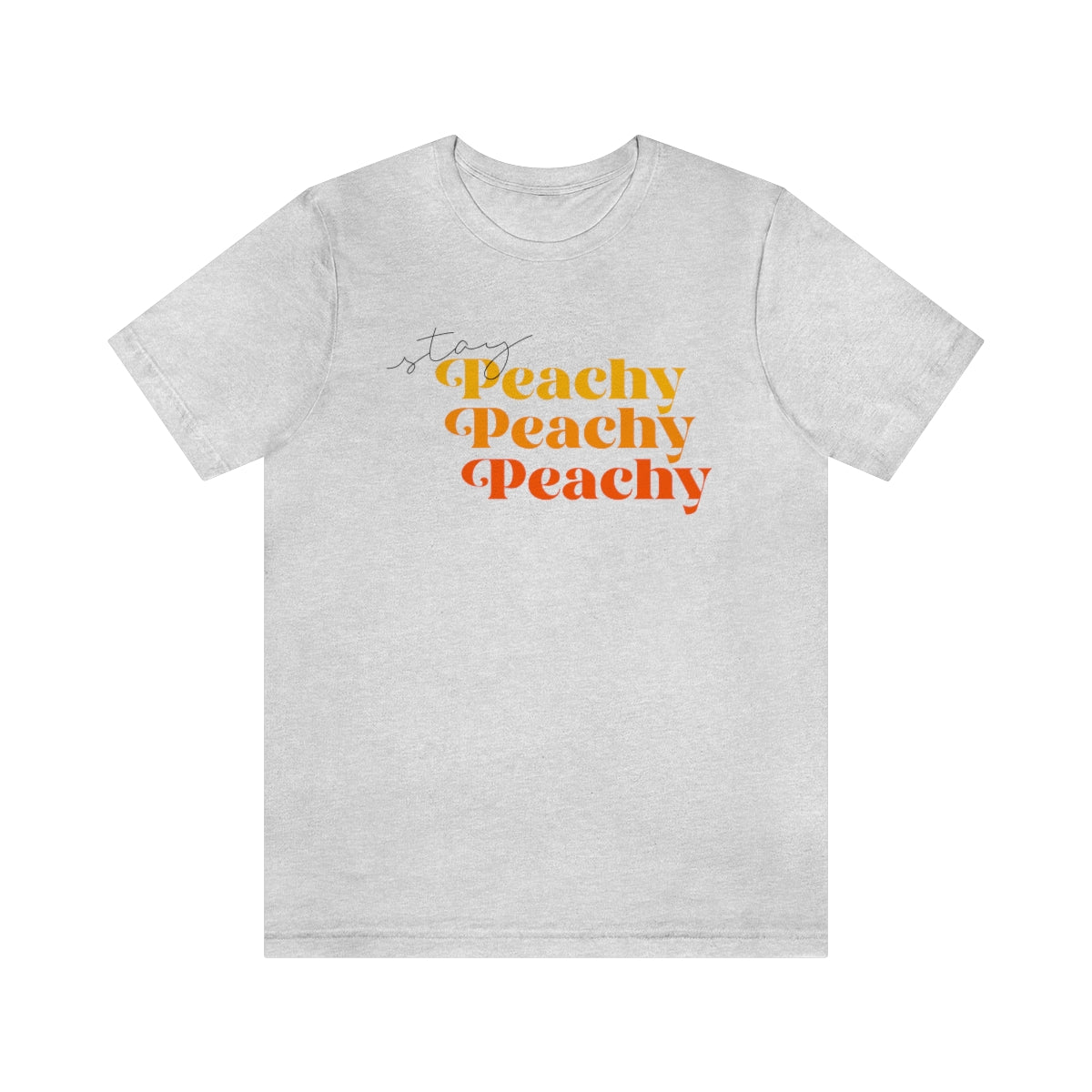 Stay Peachy Unisex Jersey Short Sleeve Tee