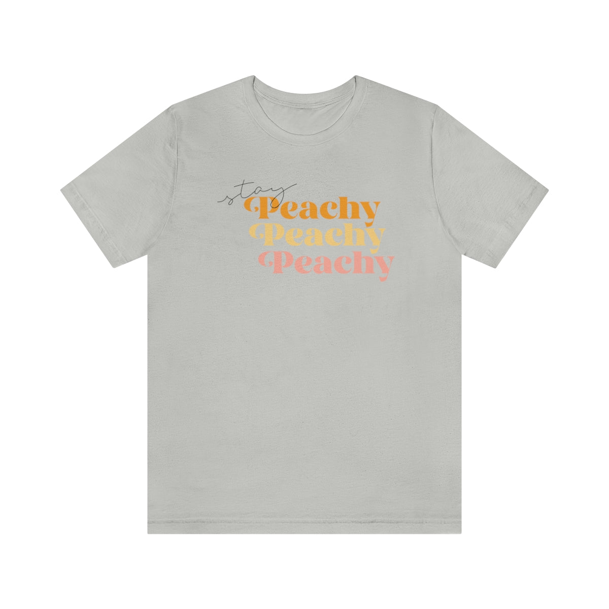 Stay Peachy Unisex Jersey Short Sleeve Tee