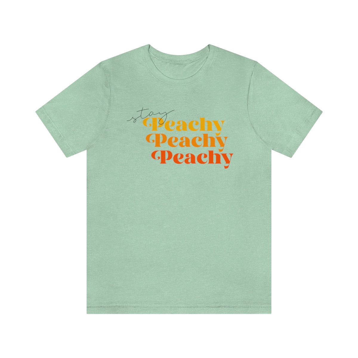 Stay Peachy Unisex Jersey Short Sleeve Tee