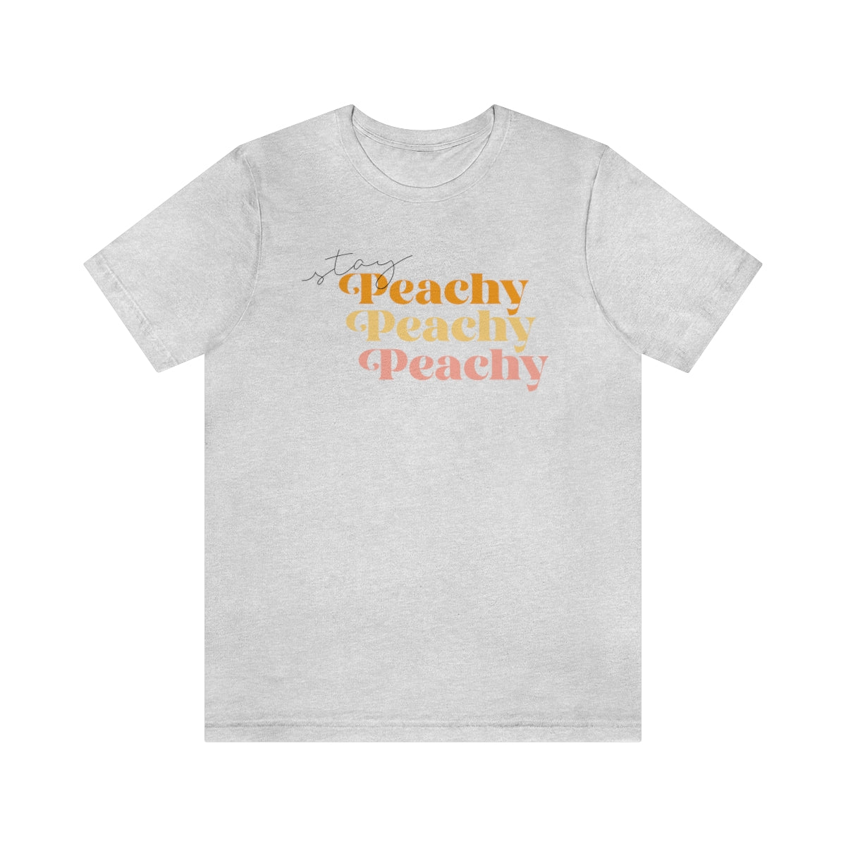 Stay Peachy Unisex Jersey Short Sleeve Tee