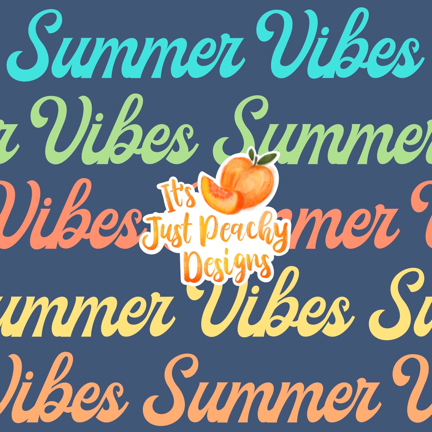 Summer Vibes - Multiple Background Colors