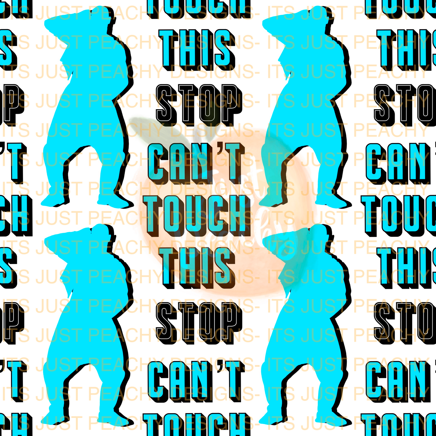 Can’t touch this - Multiple Colors