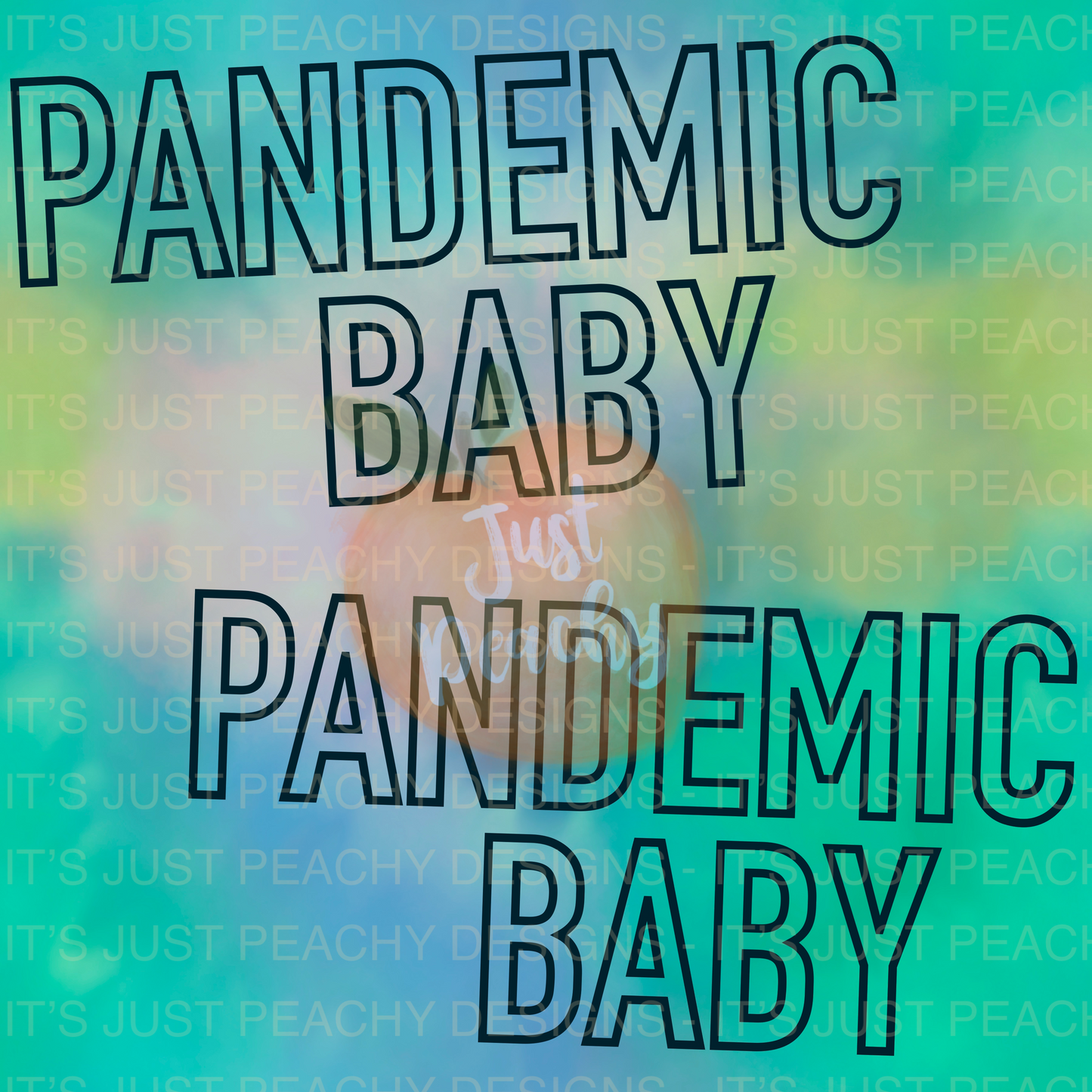 Pandemic Baby 2 - Multiple Colors
