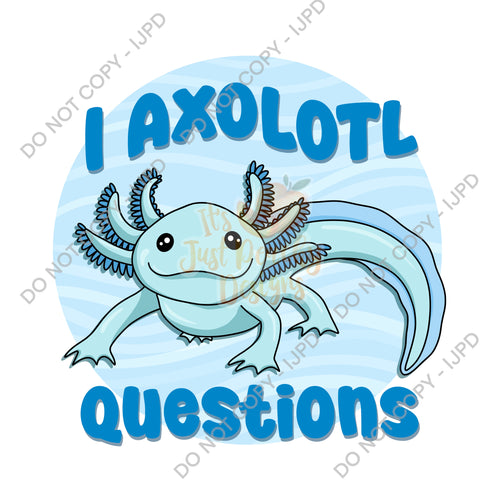 I Axolotl Questions PNG - Multiple Options