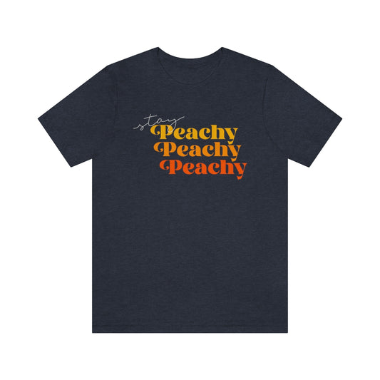 Stay Peachy Unisex Jersey Short Sleeve Tee