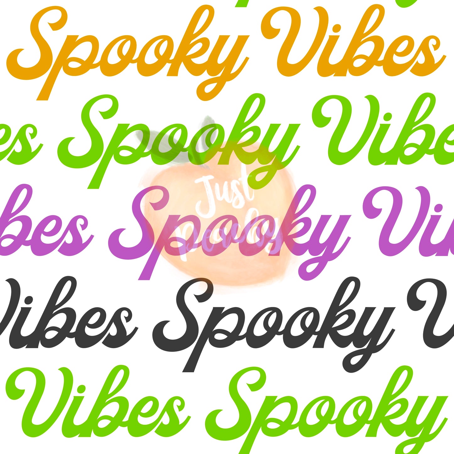 Spooky Vibes - Multiple Colors