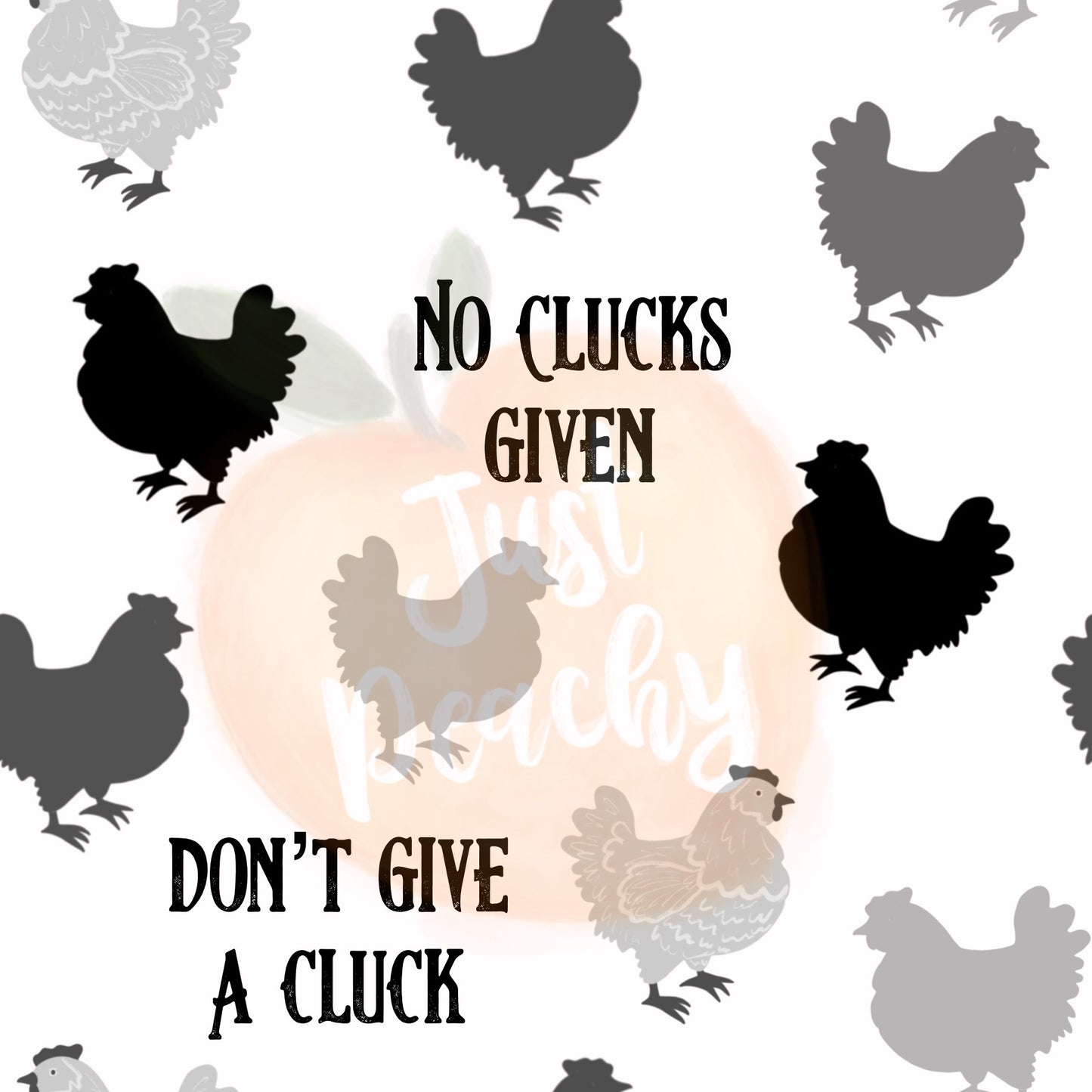 No Clucks -Multiple colors