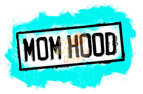 Mom hood PNG- Aqua or Black