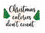 Calories Don’t Count PNG - Multiple Colors