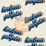 Kindness is Gangster-Blue
