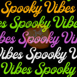 Spooky Vibes - Multiple Colors