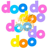 Doo do Doo  Sub - Multiple Colors