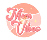 Mom Vibes PNG - Mint or Coral