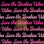 Save the Boobies - Multiple Colors