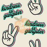 Kindness is Gangster-Teal-Peace Sign