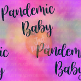 Pandemic Baby 1 - Multiple Colors