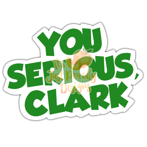 You Serious Clark Sub