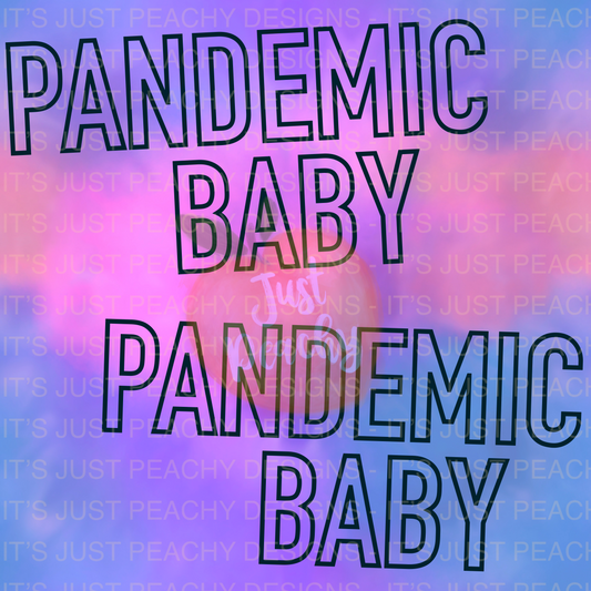 Pandemic Baby 2 - Multiple Colors